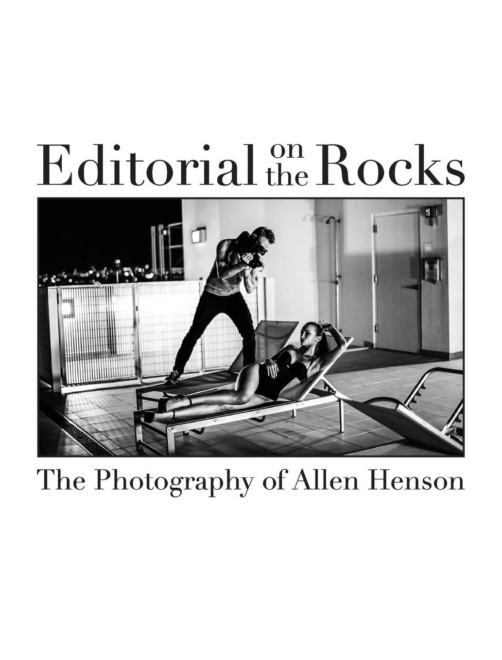 Editorial on the Rocks: The Photography of Allen Henson