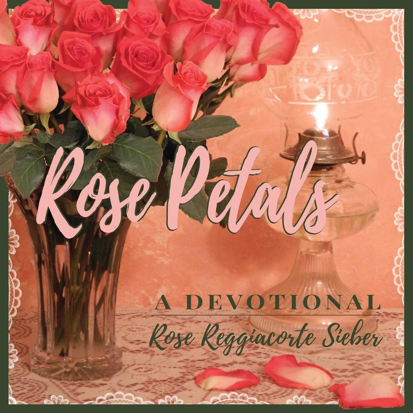 Rose Petals: A Devotional