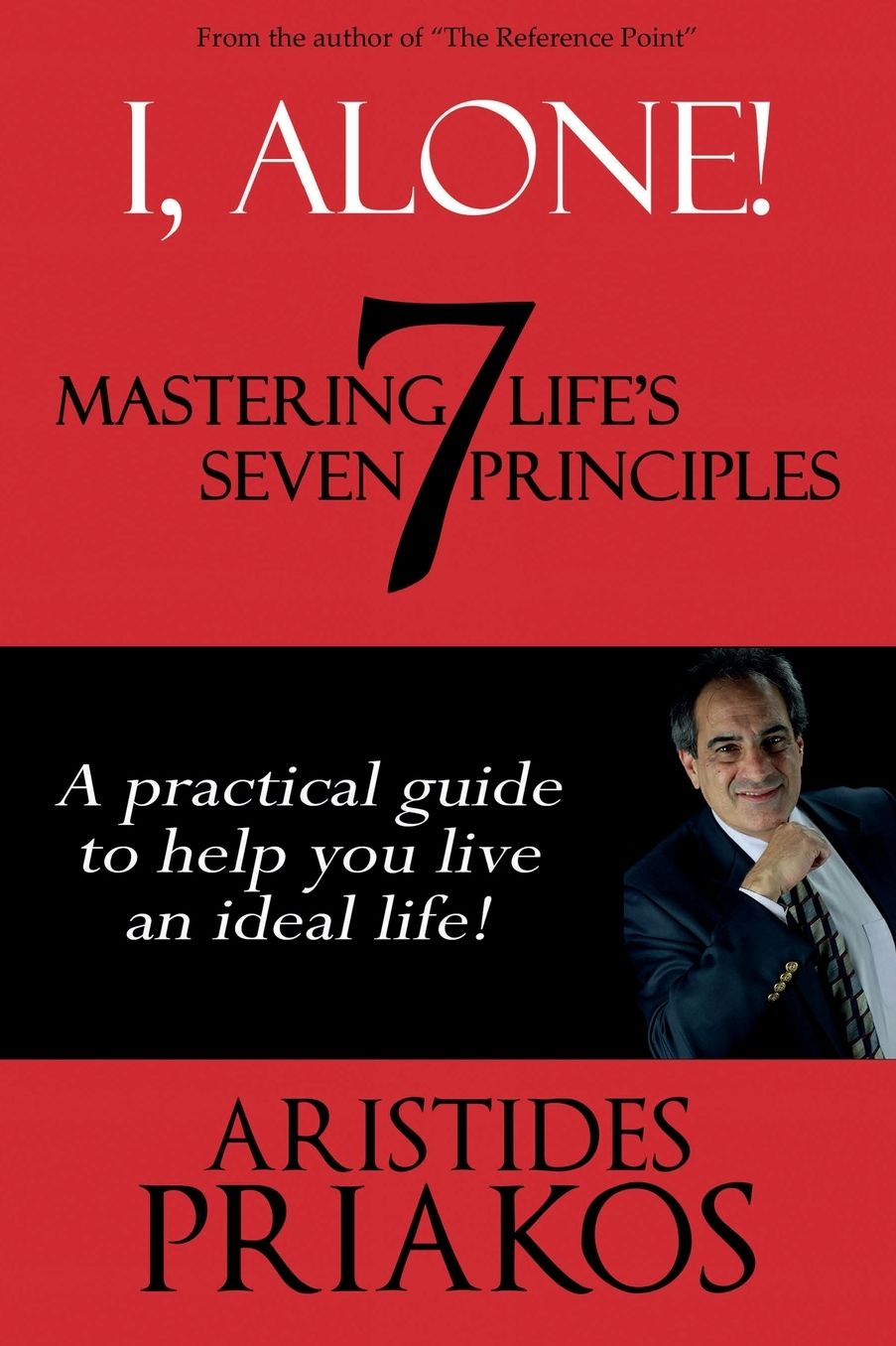 I, Alone!: Mastering Life's Seven Principles
