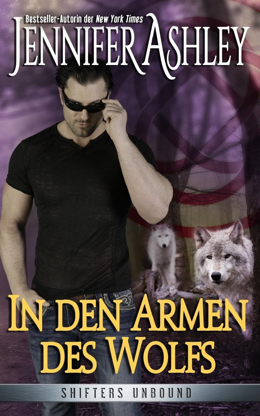 In den Armen des Wolfs: Shifters Unbound