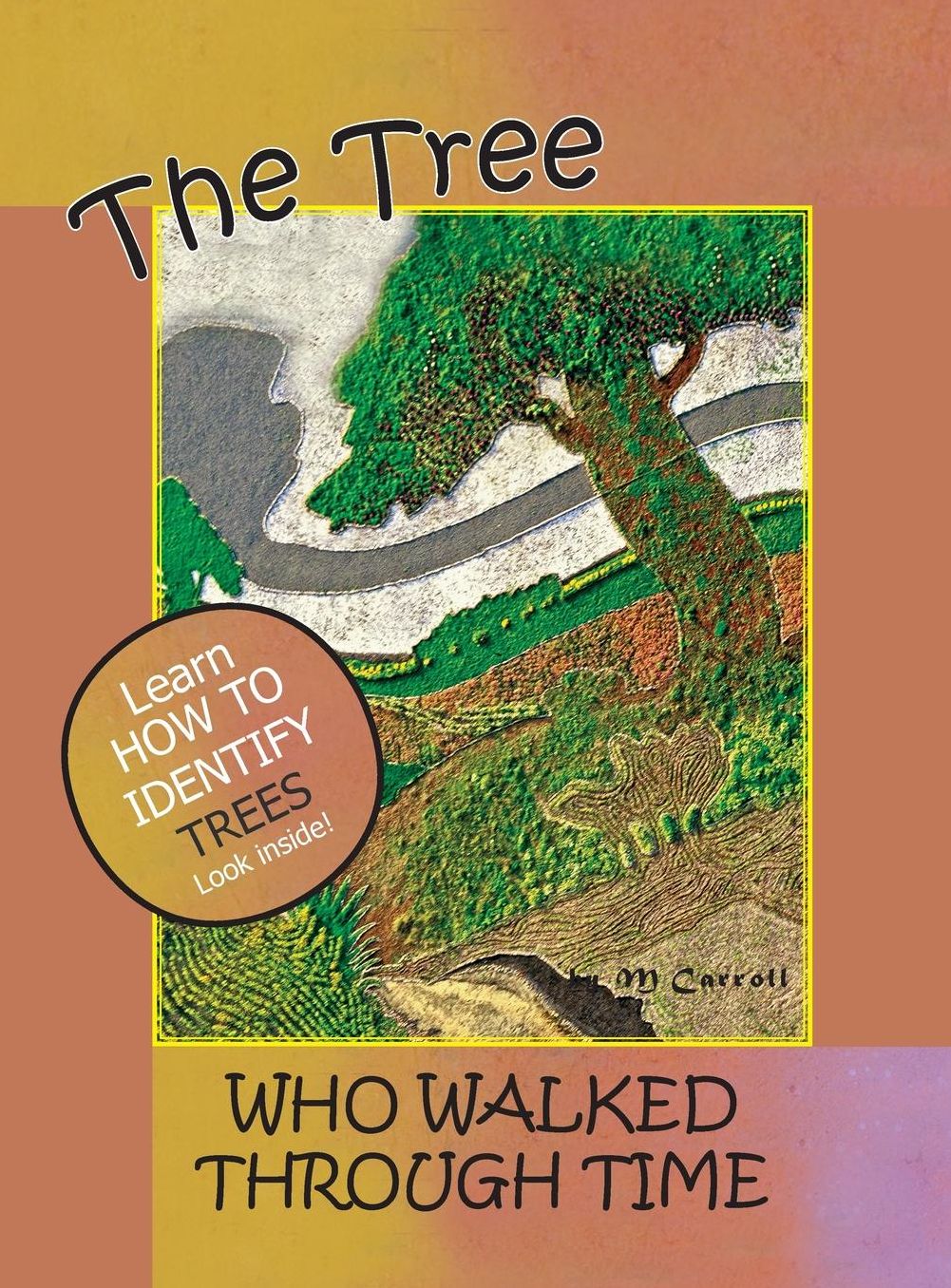The Tree Who Walked Through Time: The Boy Whose Branches Reached the Stars