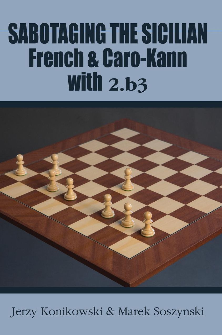Sabotaging the Sicilian, French and Caro-Kann Defenses with 2.b3
