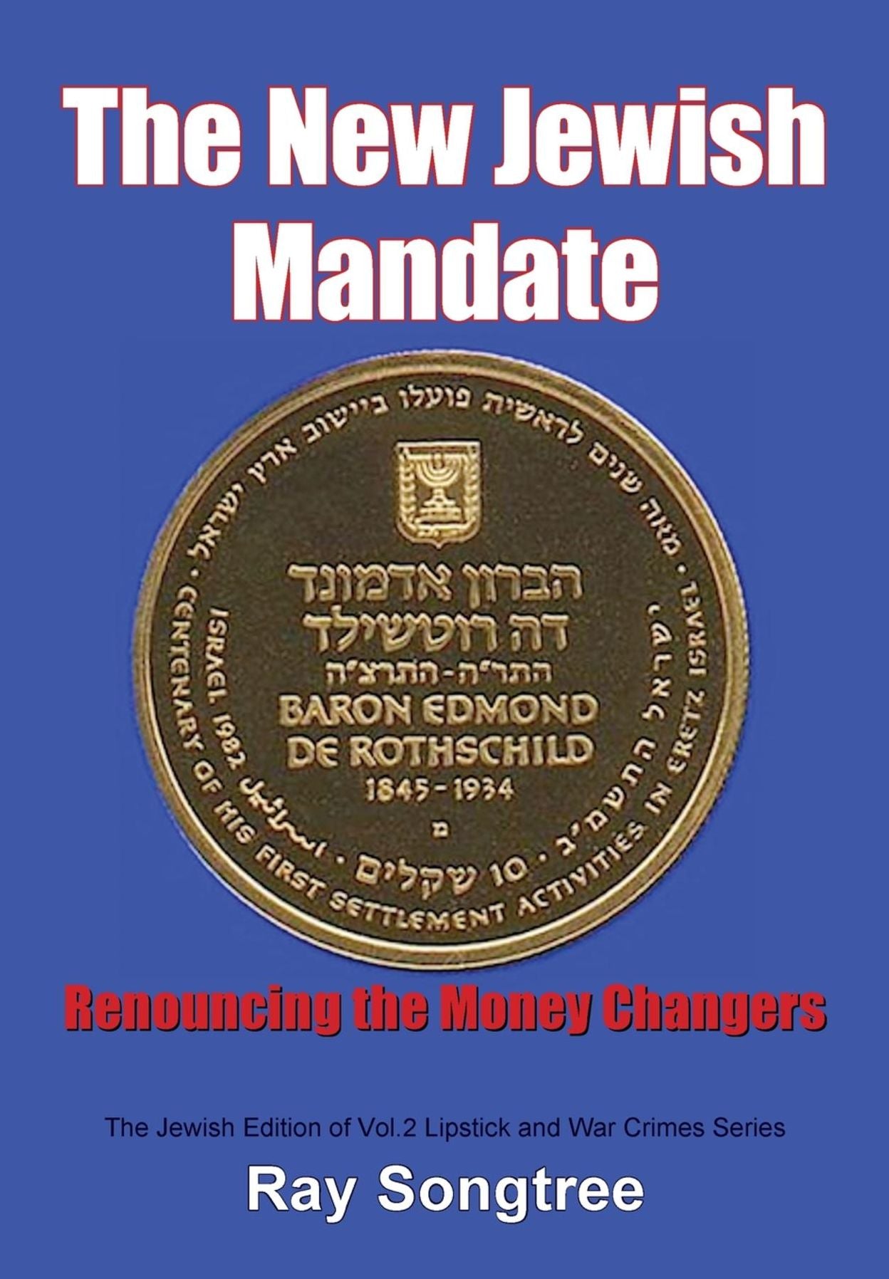The New Jewish Mandate (Vol. 2, Lipstick and War Crimes Series): Renouncing the Money Changers