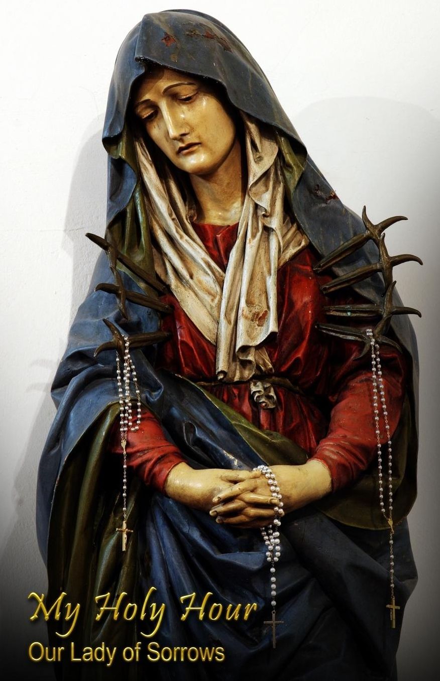 My Holy Hour - Our Lady of Sorrows: A Devotional Prayer Journal
