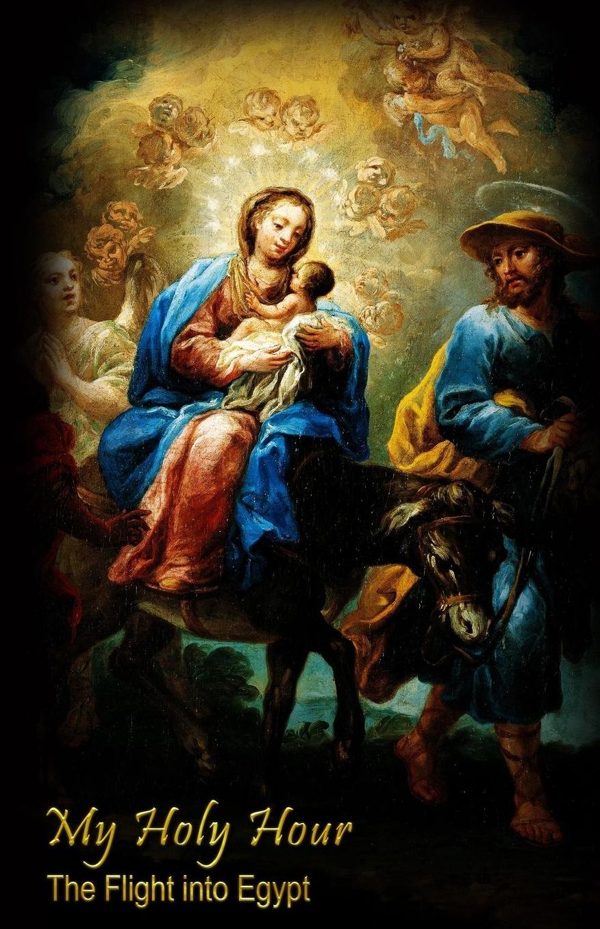 My Holy Hour - Flight into Egypt: A Devotional Prayer Journal