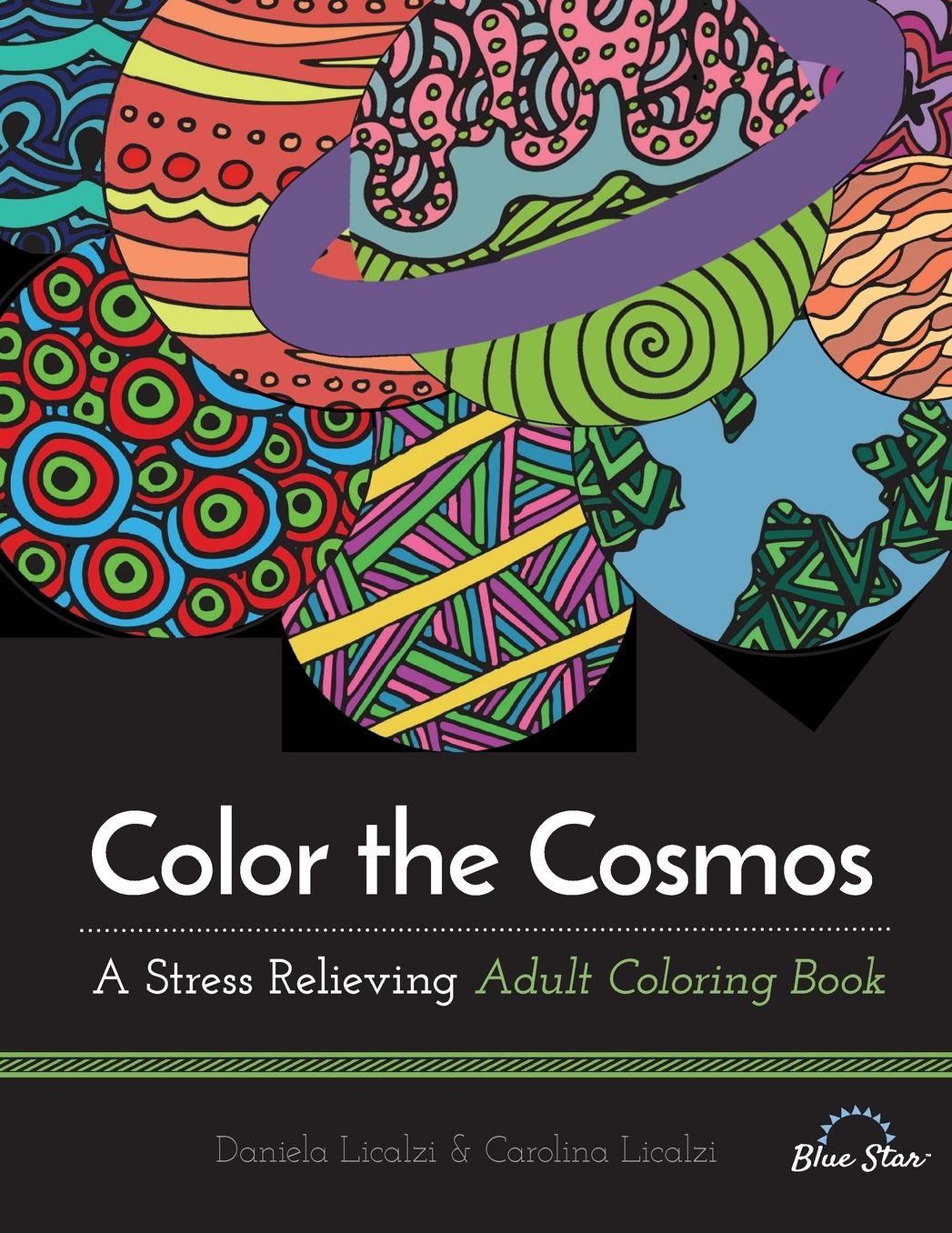 Color the Cosmos: A Stress Relieving Adult Coloring Book