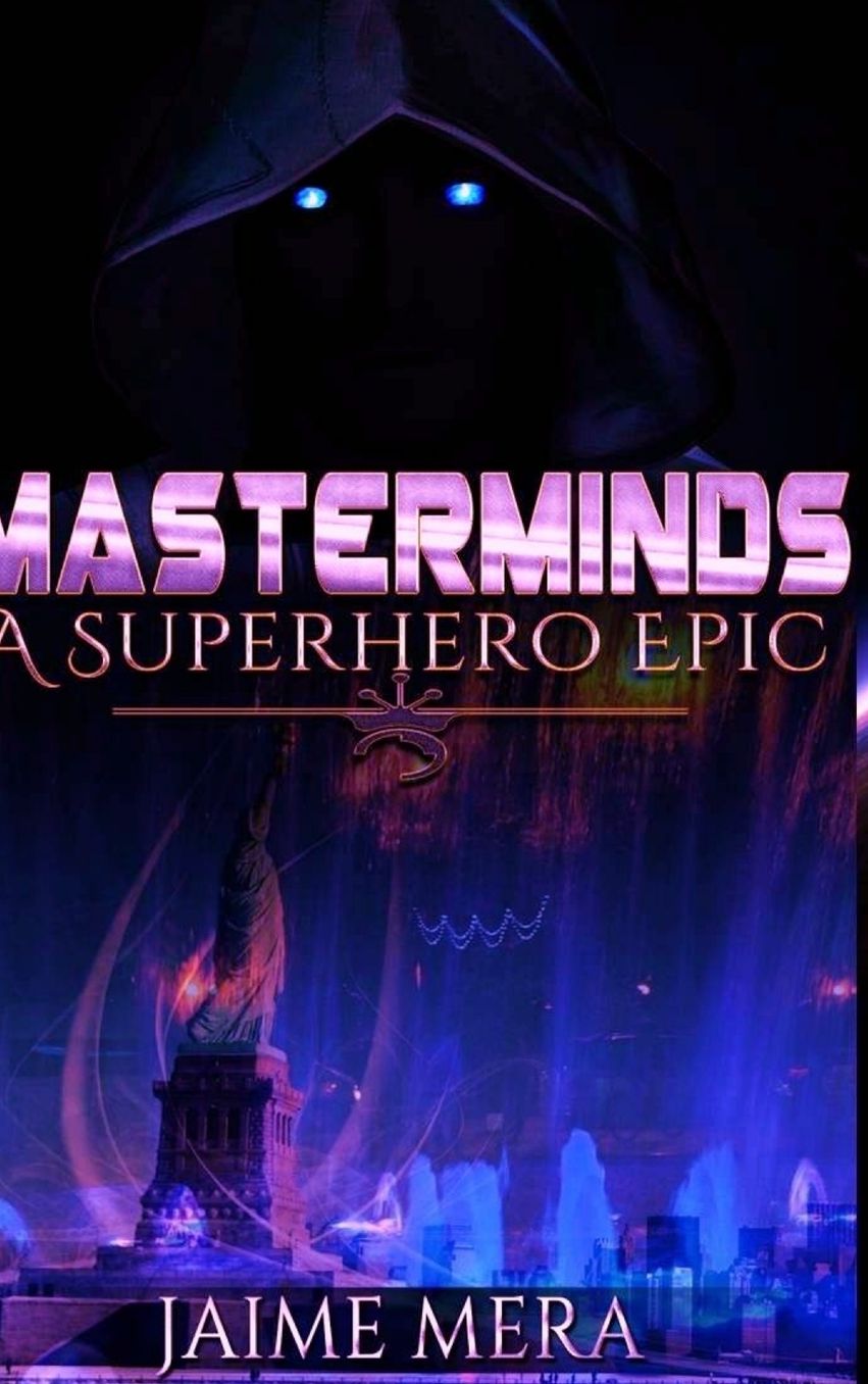 Masterminds, A Superhero Epic