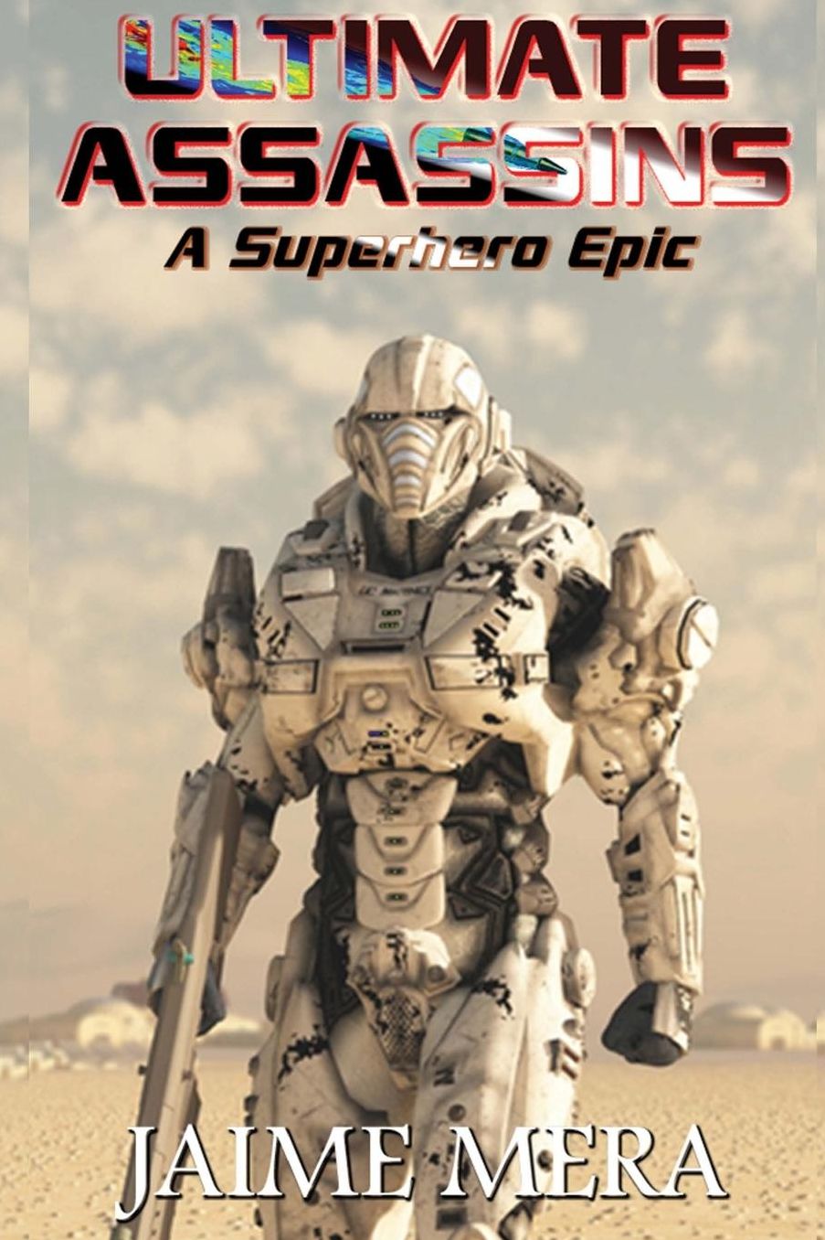 Ultimate Assassins: A Superhero Epic