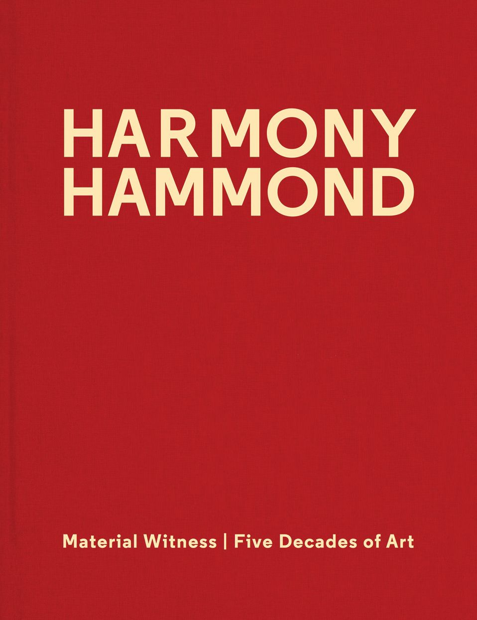 Harmony Hammond: Material Witness: Five Decades of Art