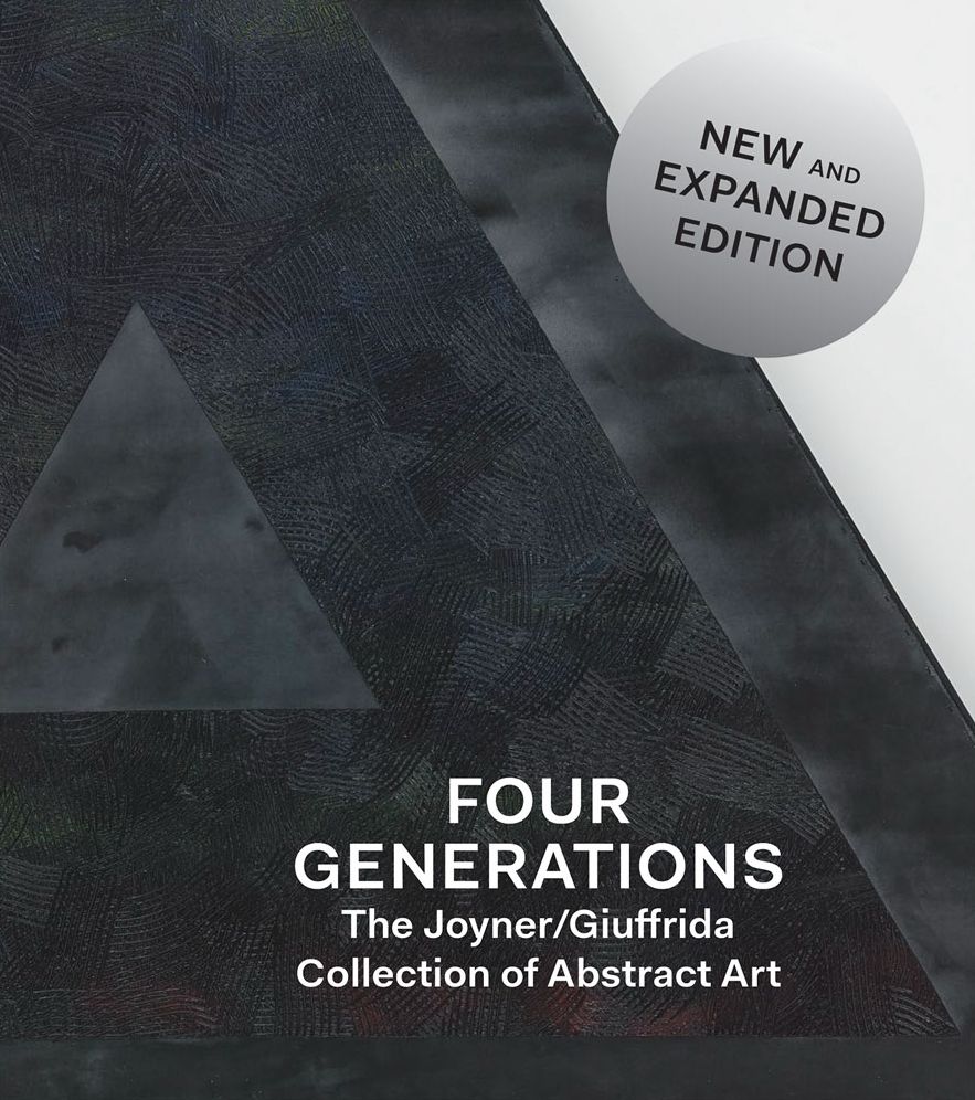 Four Generations : The Joyner / Giuffrida Collection of Abstract Art