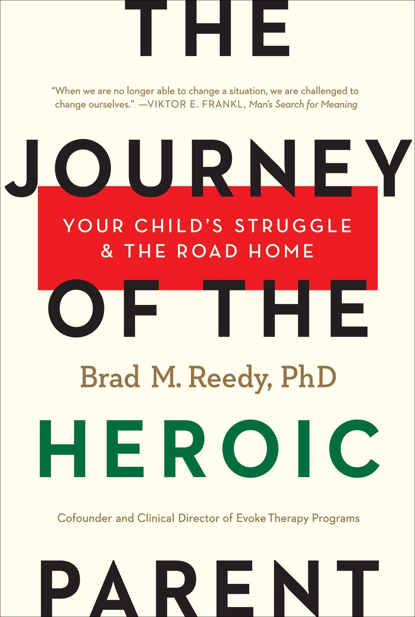 The Journey of the Heroic Parent: Your Child's Struggle & The Road Home
