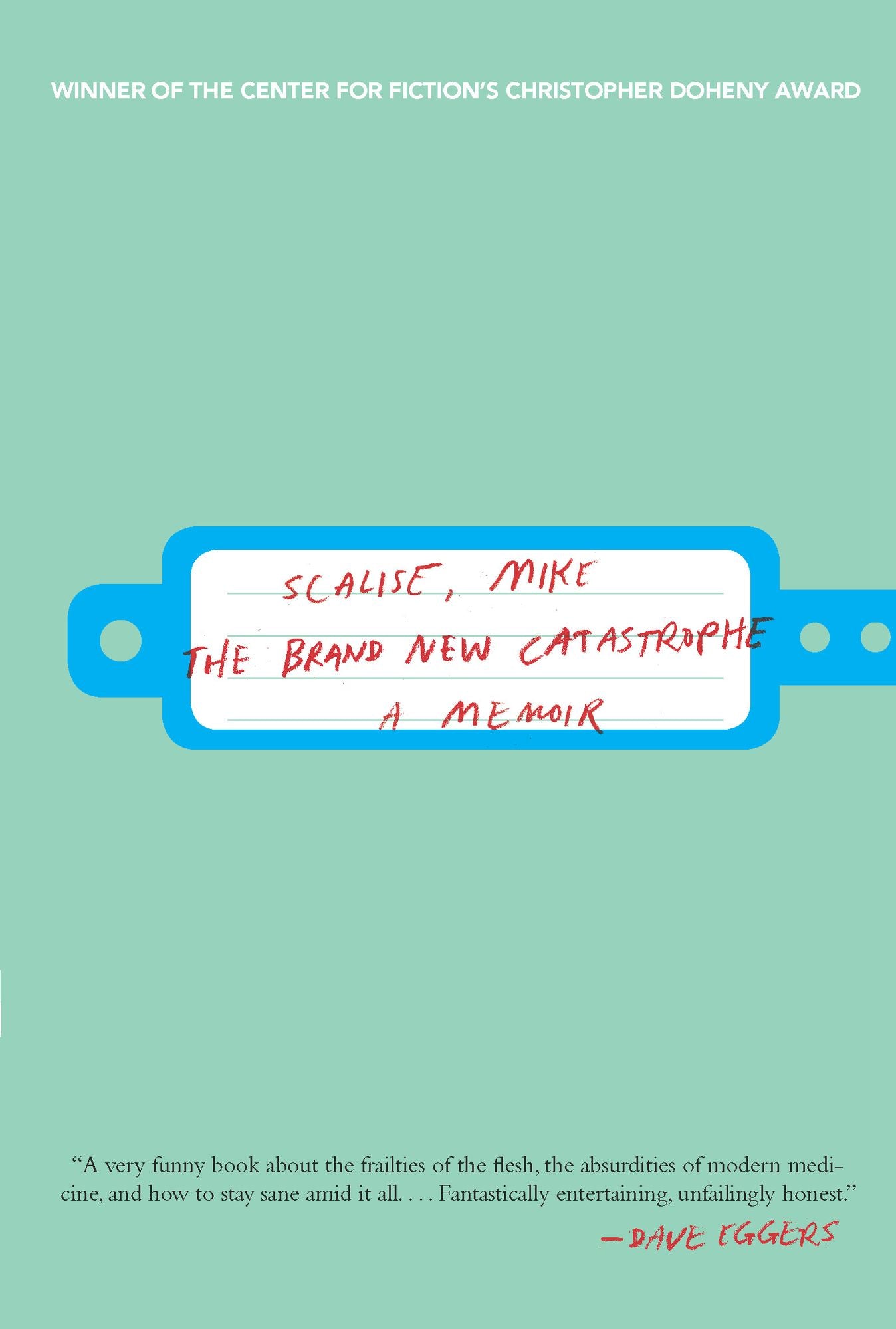 The Brand New Catastrophe: A Memoir