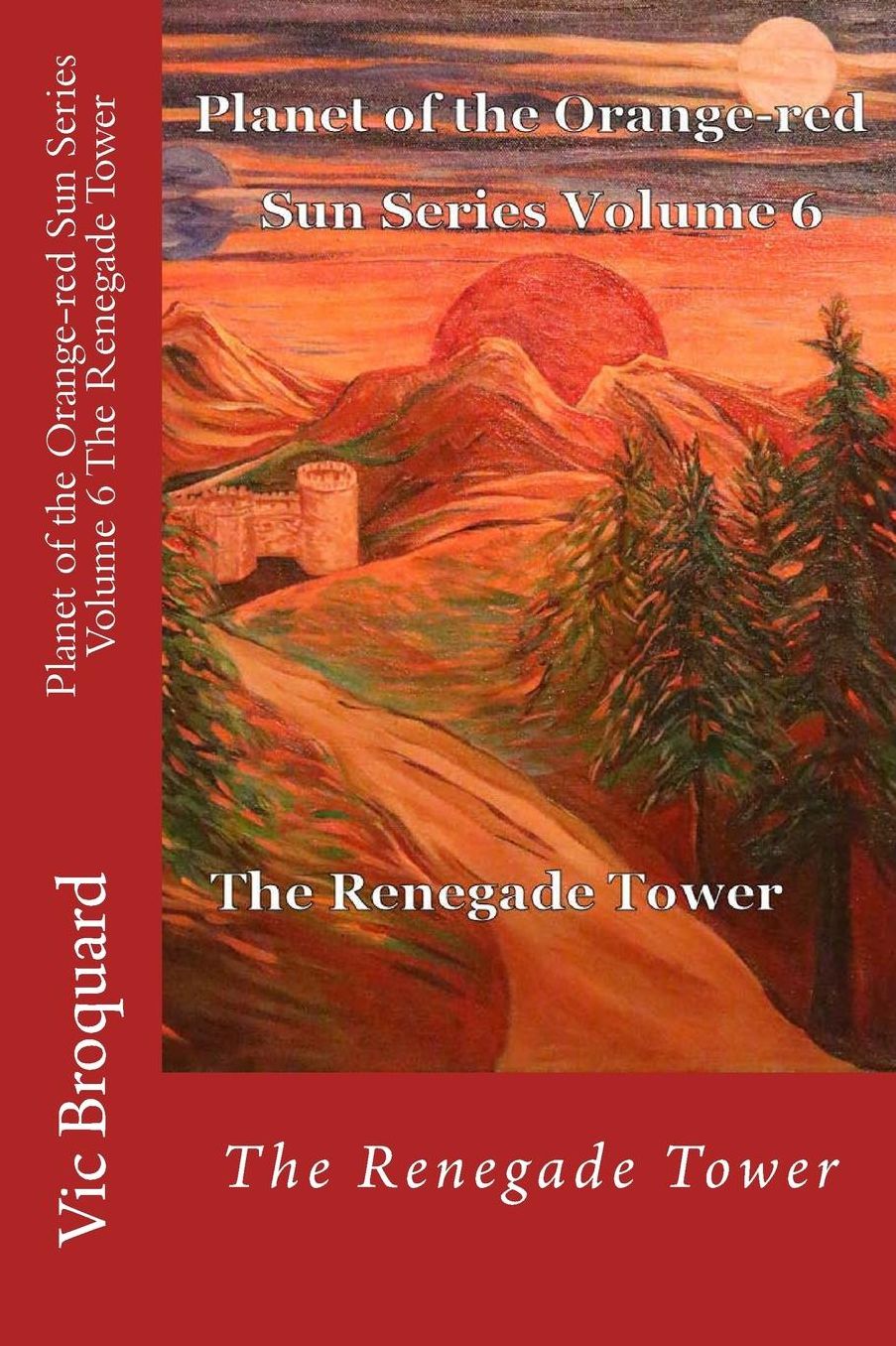 Planet of the Orange-red Sun Series Volume 6 The Renegade Tower