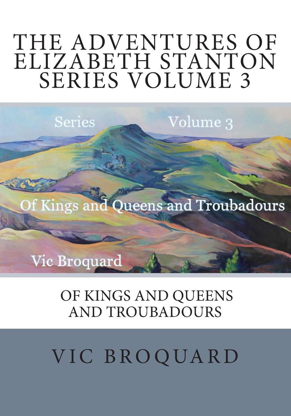 The Adventures of Elizabeth Stanton Series Volume 3 Of Kings and Queens and Tro