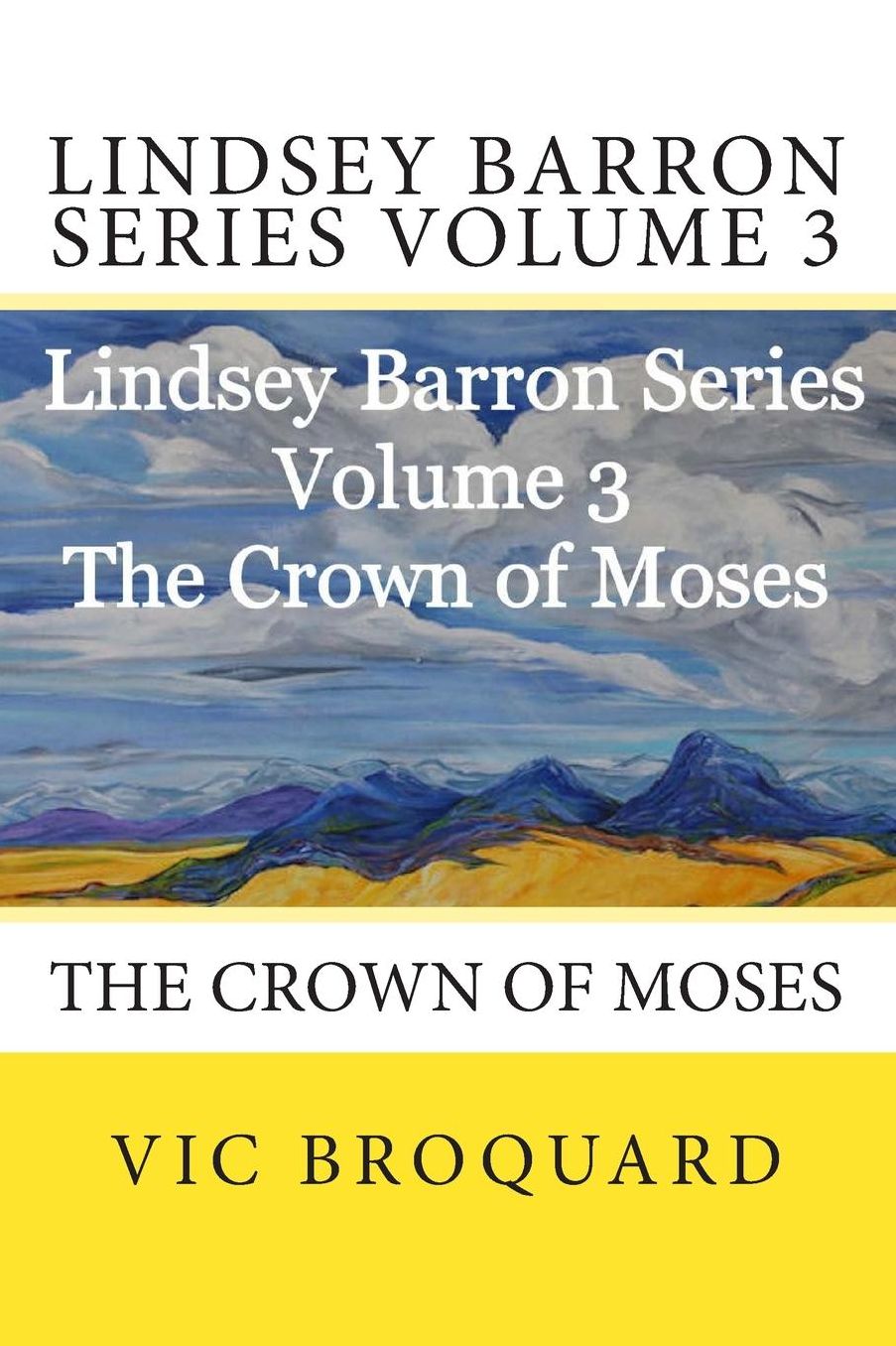 Lindsey Barron Series Volume 3 The Crown of Moses