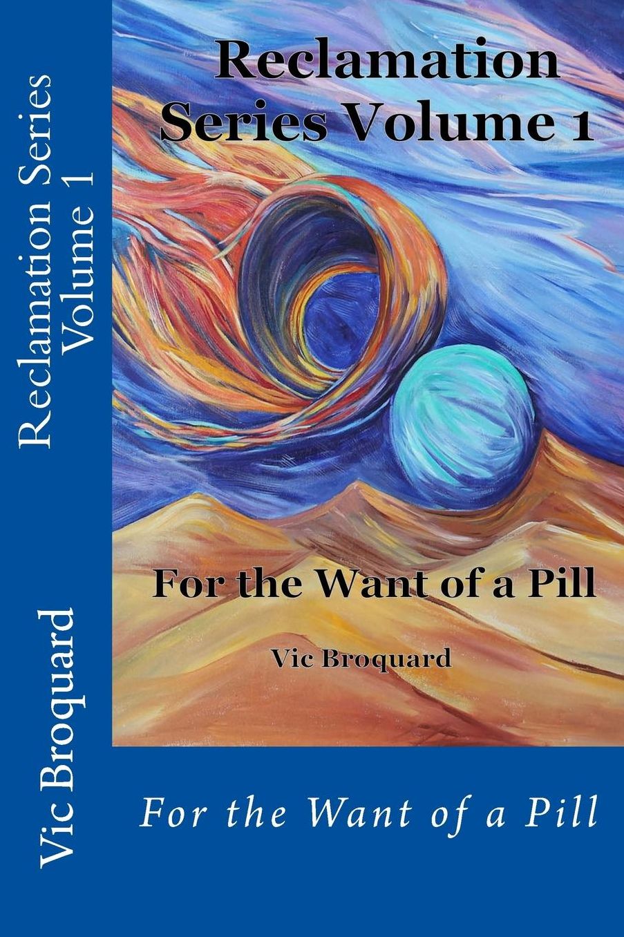 Reclamation Series Volume 1 For the Want of a Pill