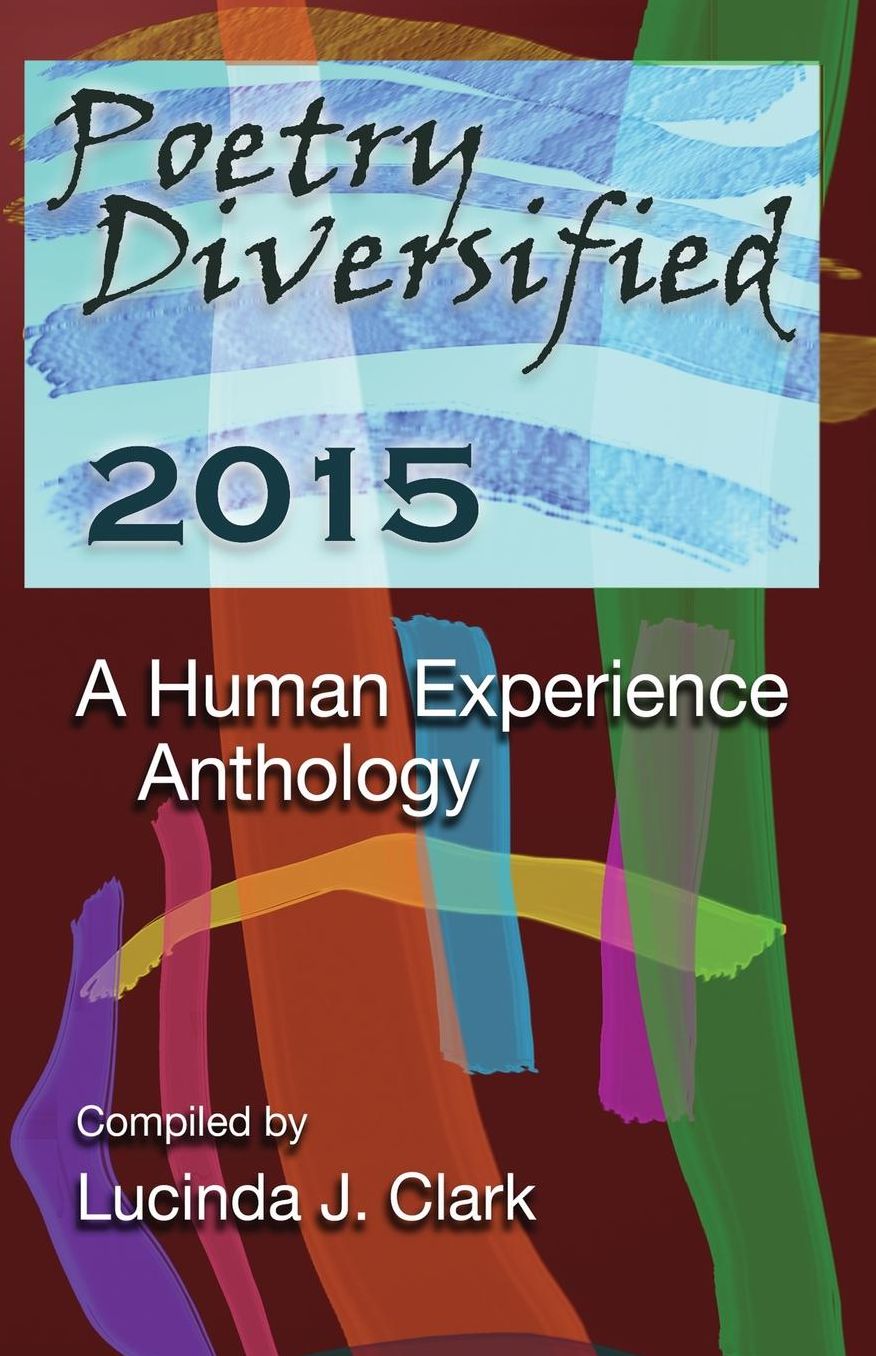 Poetry Diversified 2015: A Human Experience Anthology