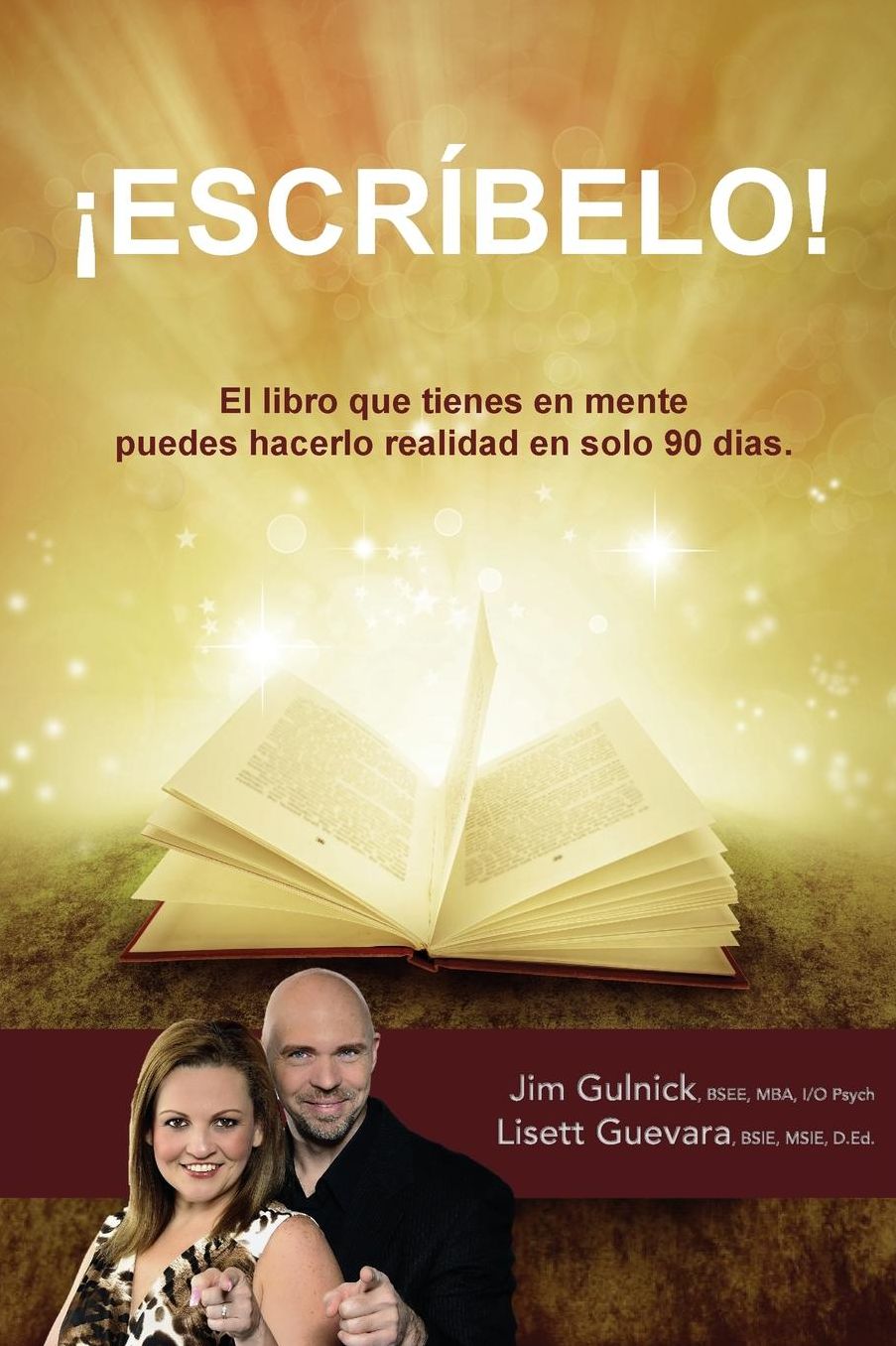 Escribelo!: El libro que tienes en mente puedes hacerlo realidad en solo 90 dias.