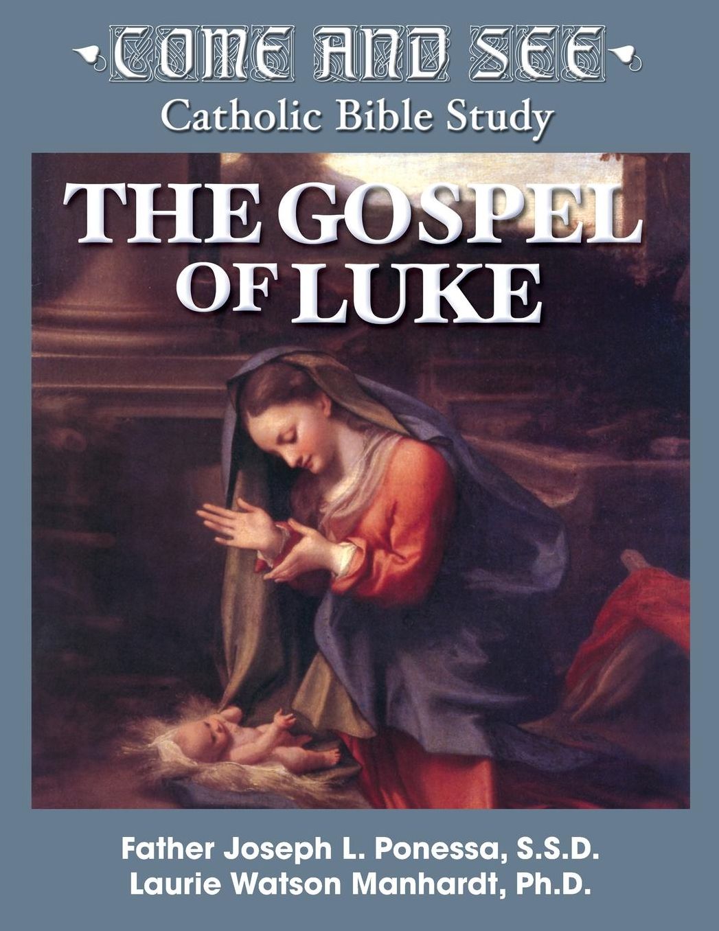 Come and See: The Gospel of Luke
