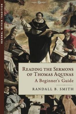 Reading the Sermons of Thomas Aquinas: A Beginner's Guide