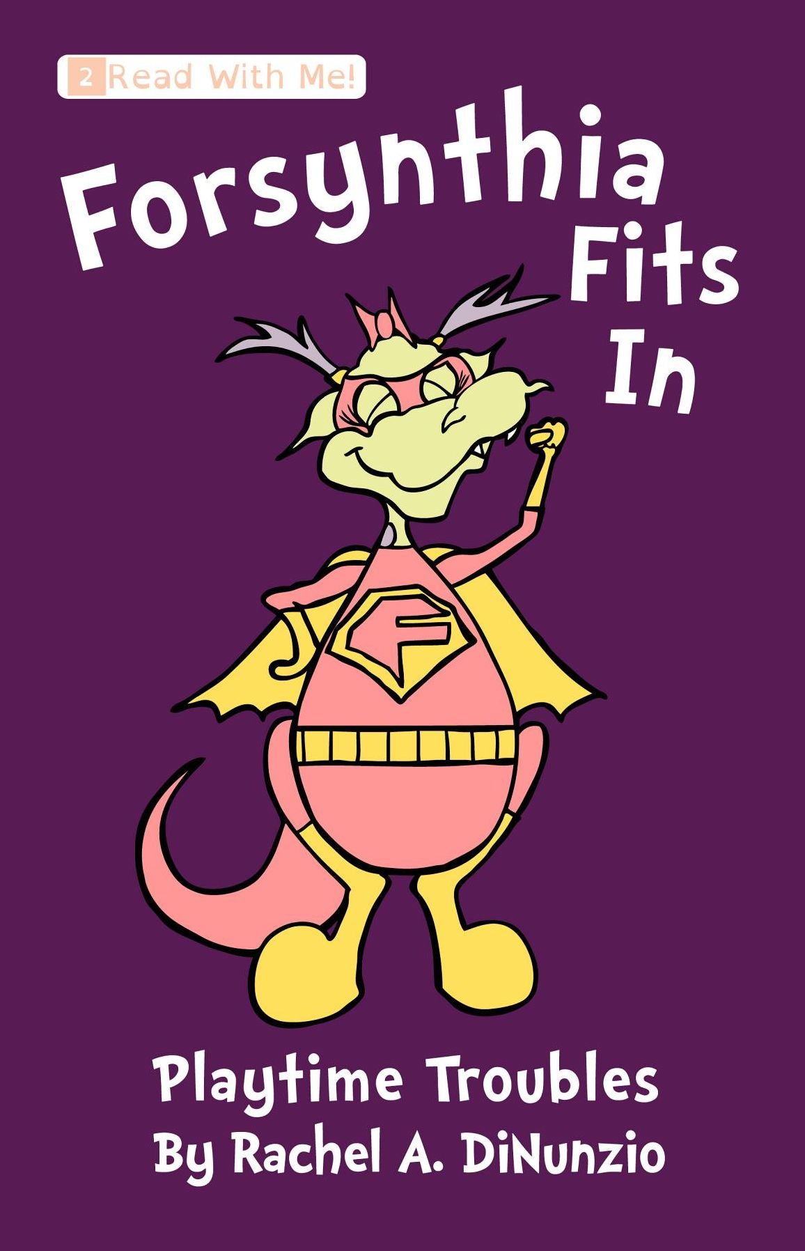 Forsynthia Fits In: Playtime Troubles