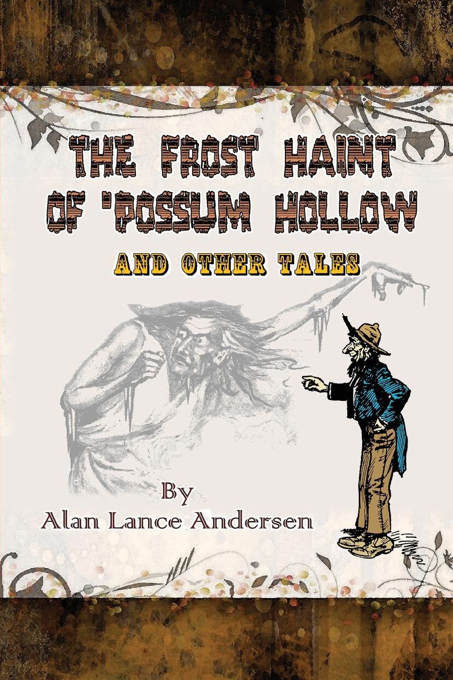 The Frost Haint of 'Possum Hollow and Other Tales
