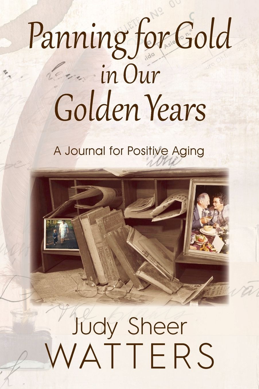 Panning for Gold in Our Golden Years: A Journal for Positive Aging