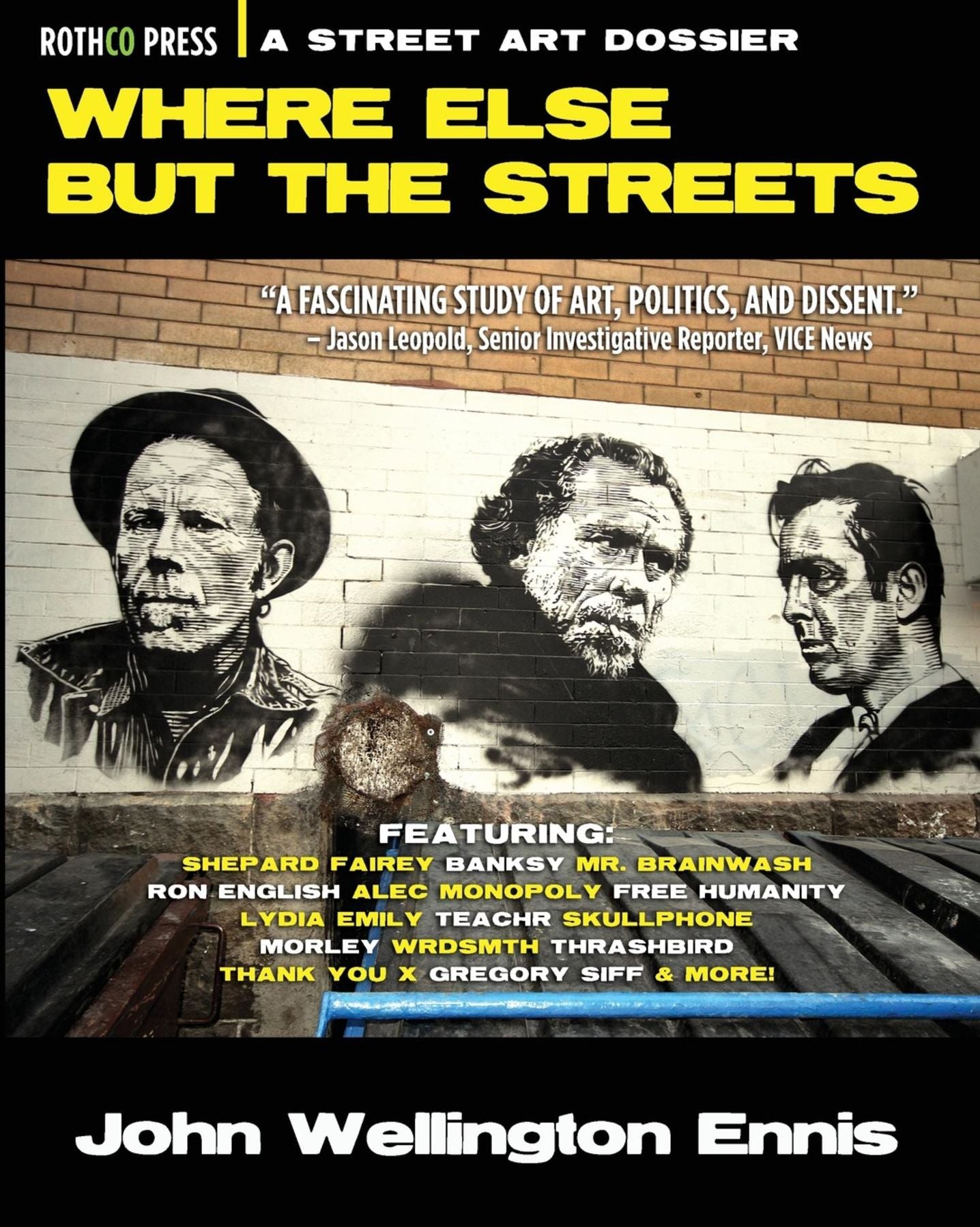 Where Else but the Streets: A Street Art Dossier