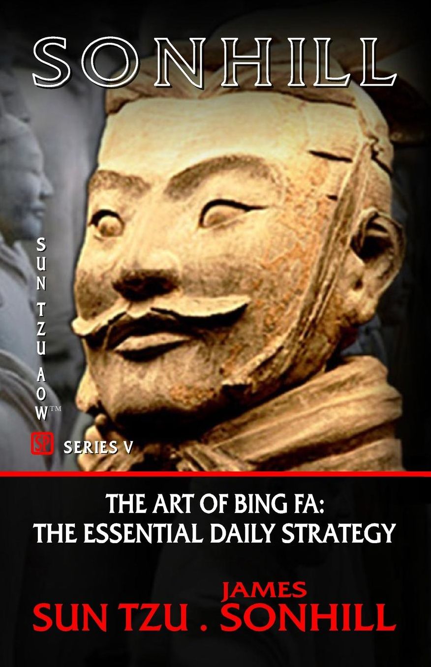 The Art of Bing Fa: The Essential Daily Strategy