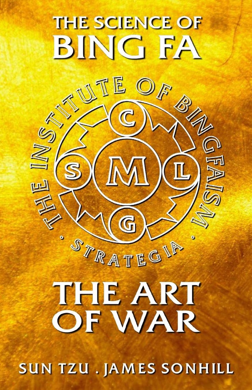 The Science of Bing Fa: The Art of War