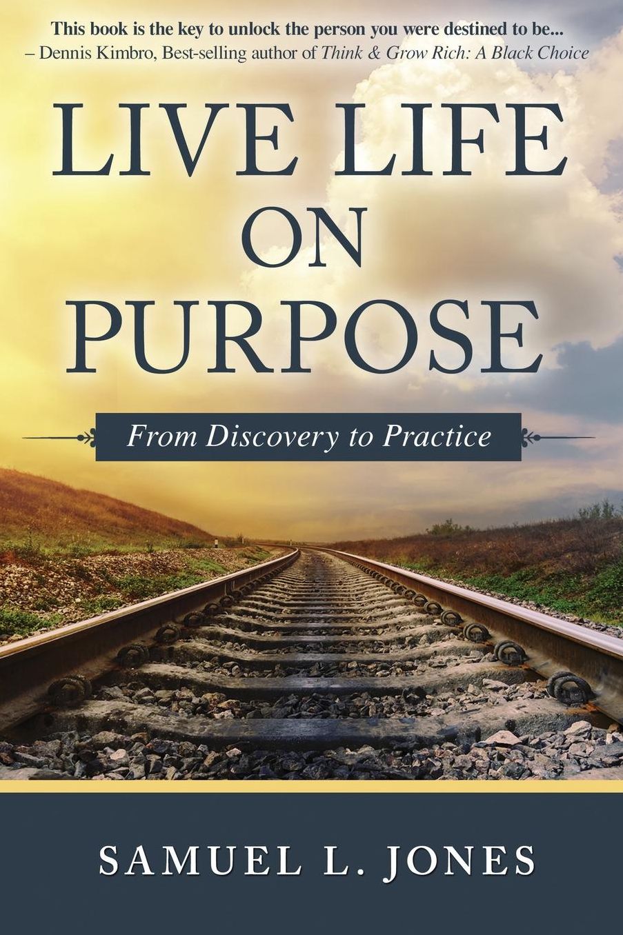 Live Life on Purpose: From Discovery to Practice