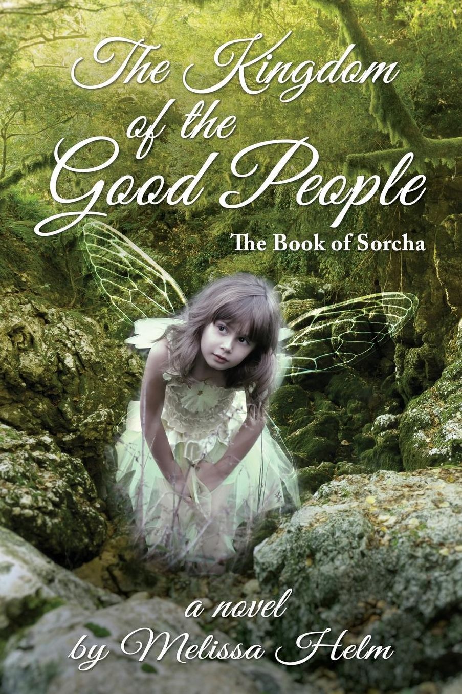 The Kingdom of the Good People (The Book of Sorcha 2)