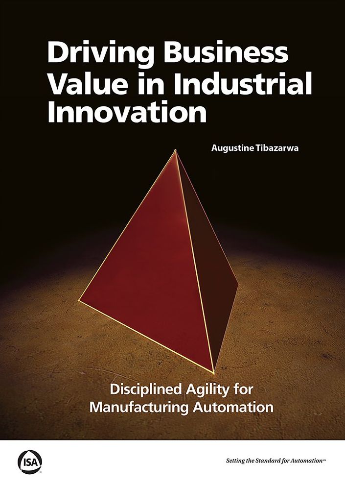 Driving Business Value in Industrial Innovation: Disciplined Agility for Manufacturing Automation