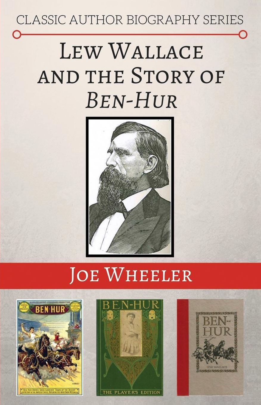 Lew Wallace and the Story of Ben-Hur