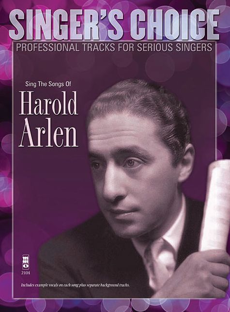 Sing the Songs of Harold Arlen: Singer's Choice - Professional Tracks for Serious Singers
