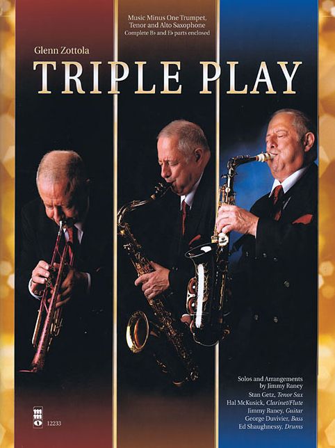 Glenn Zottola - Triple Play: Music Minus One Trumpet, Tenor and Alto Saxophone