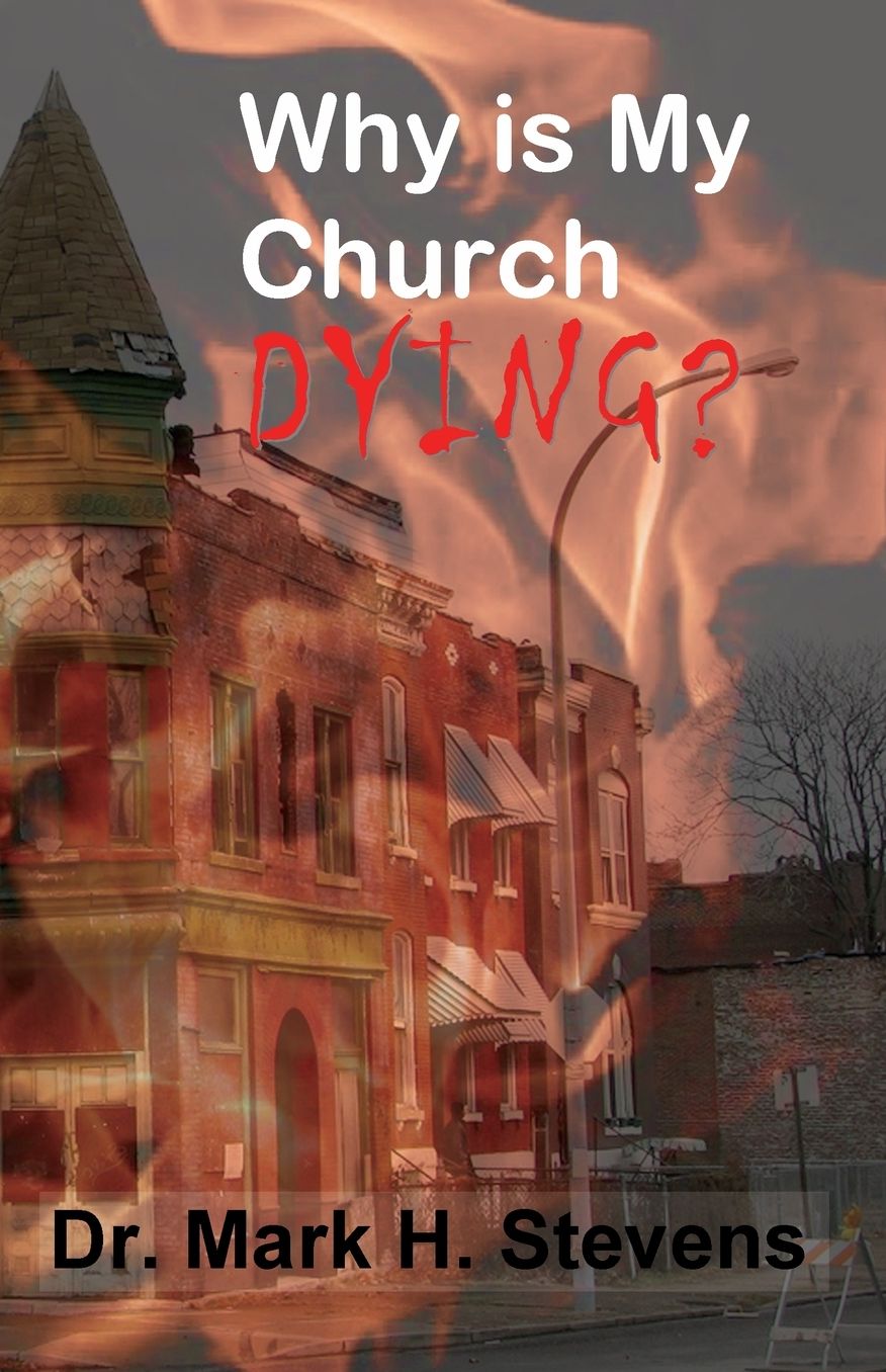 Why is My Church Dying?