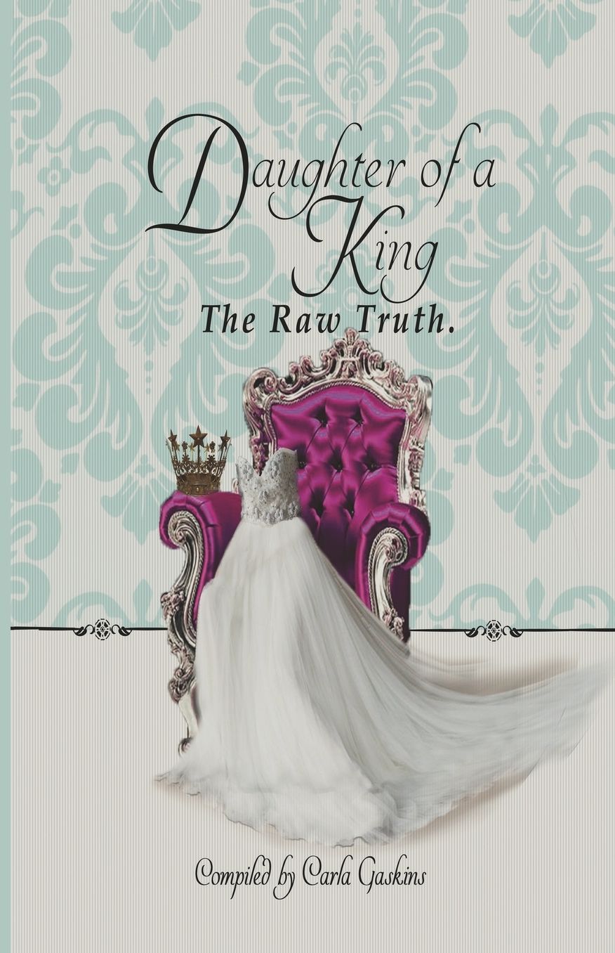 Daughter of A King: The Raw Truth