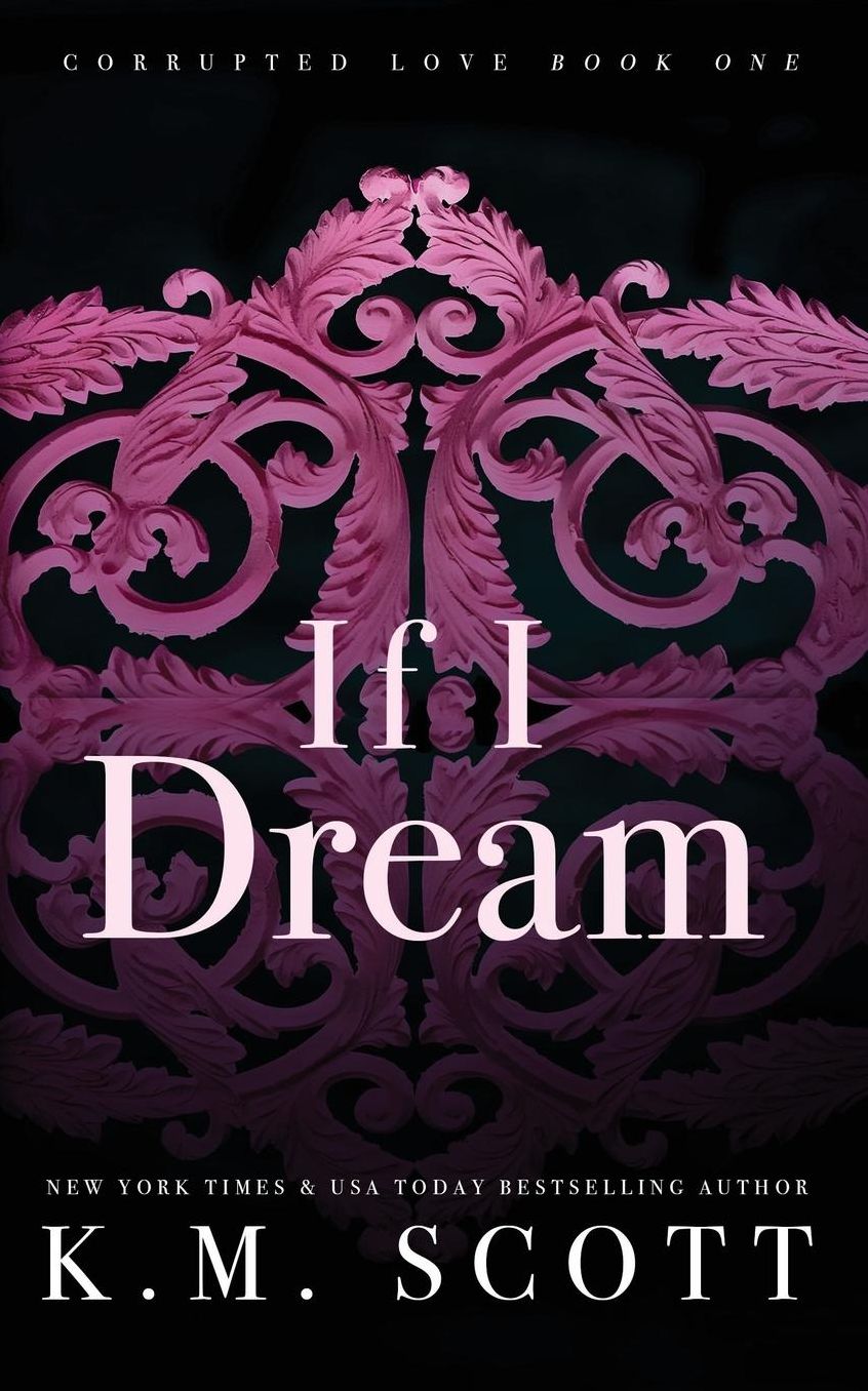 If I Dream (Corrupted Love #1)