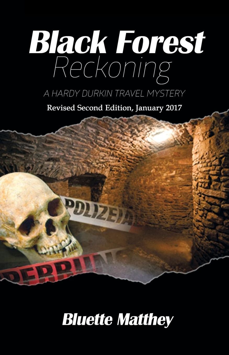 Black Forest Reckoning: A Hardy Durkin Travel Mystery