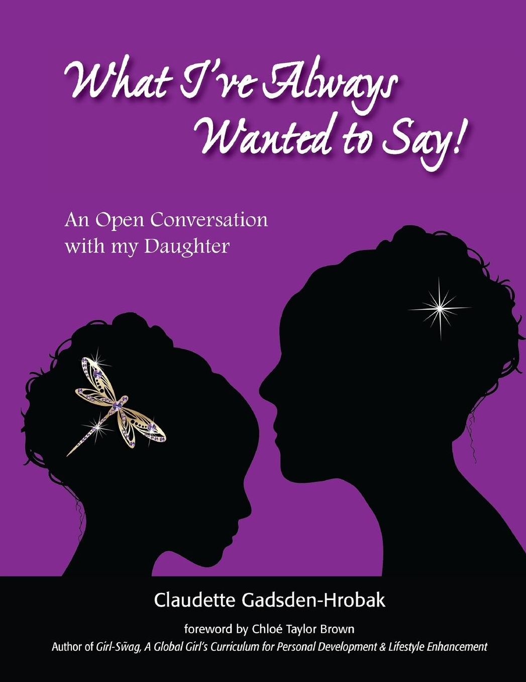 What I've Always Wanted To Say: An Open Conversation with my Daughter