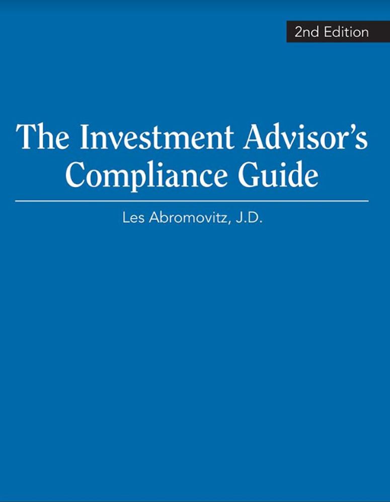 The Investment Advisor's Compliance Guide, 2nd Edition