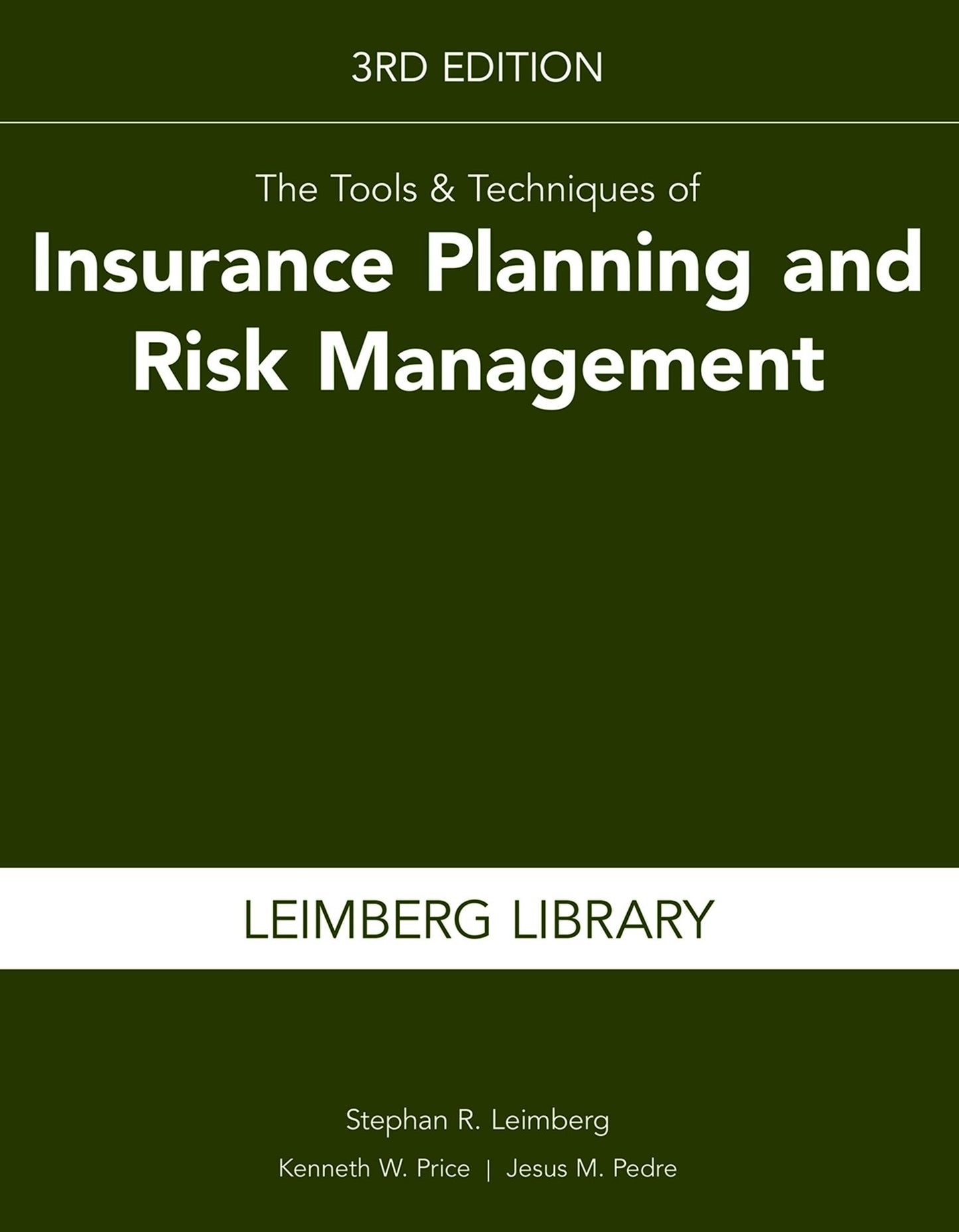 The Tools & Techniques of Insurance Planning and Risk Management, 3rd Edition