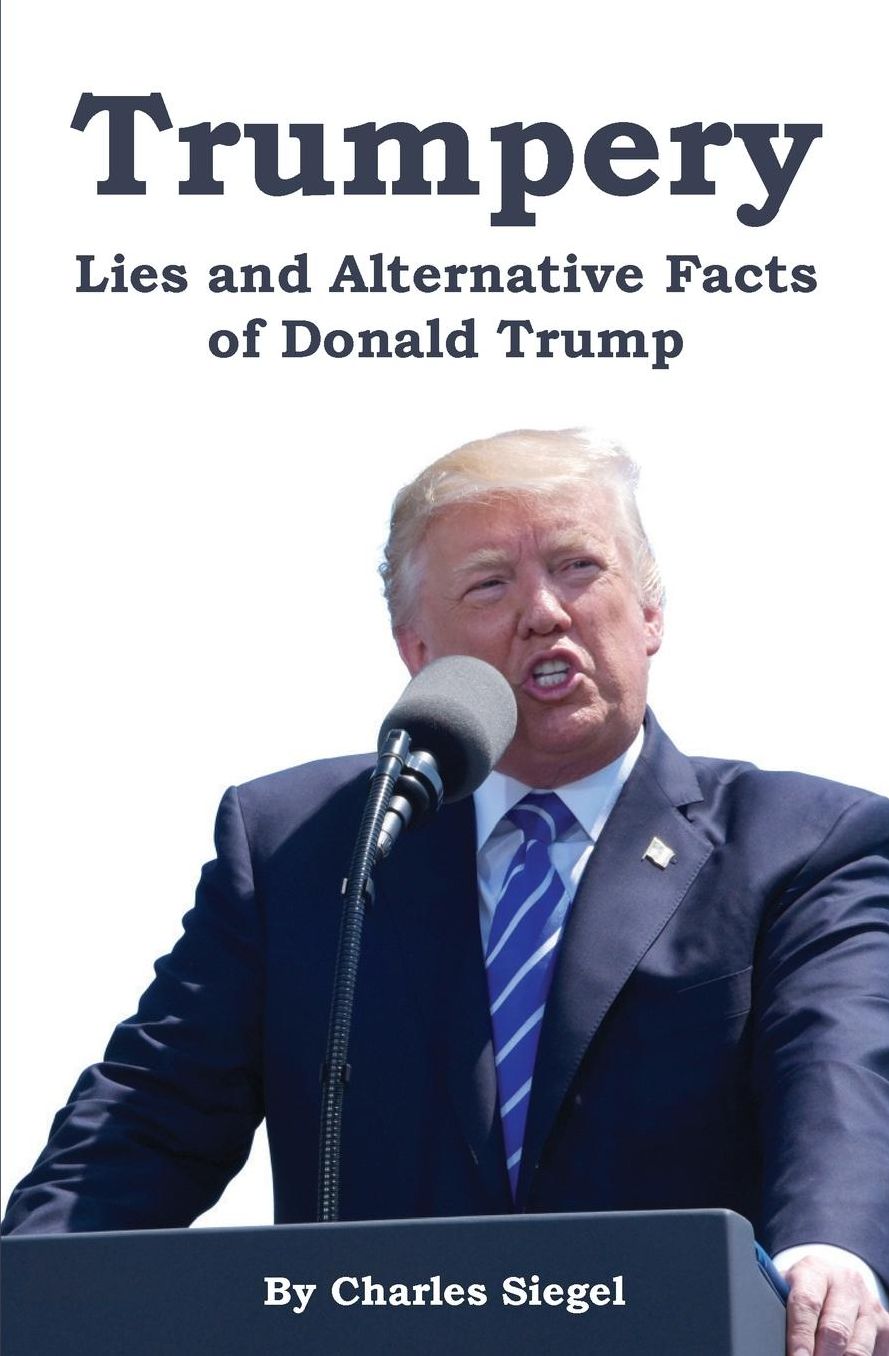 Trumpery: Lies and Alternative Facts of Donald Trump