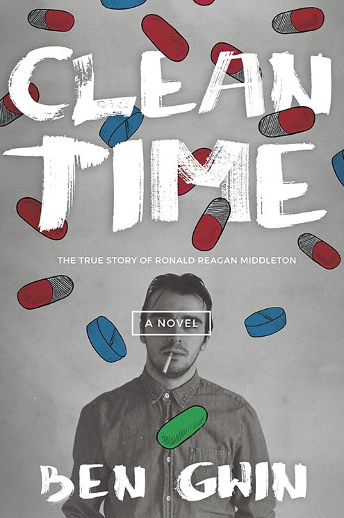 Clean Time: the True Story of Ronald Reagan Middleton
