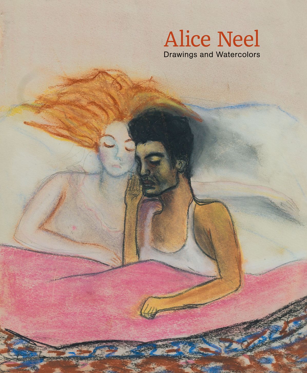 Alice Neel: Drawings and Watercolors 1927-1978