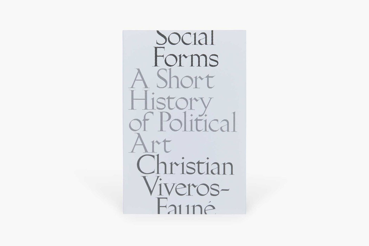 Social Forms: A Short History of Political Art