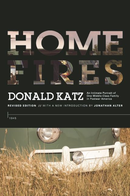 Home Fires: An Intimate Portrait of One Middle-Class Family in Postwar America