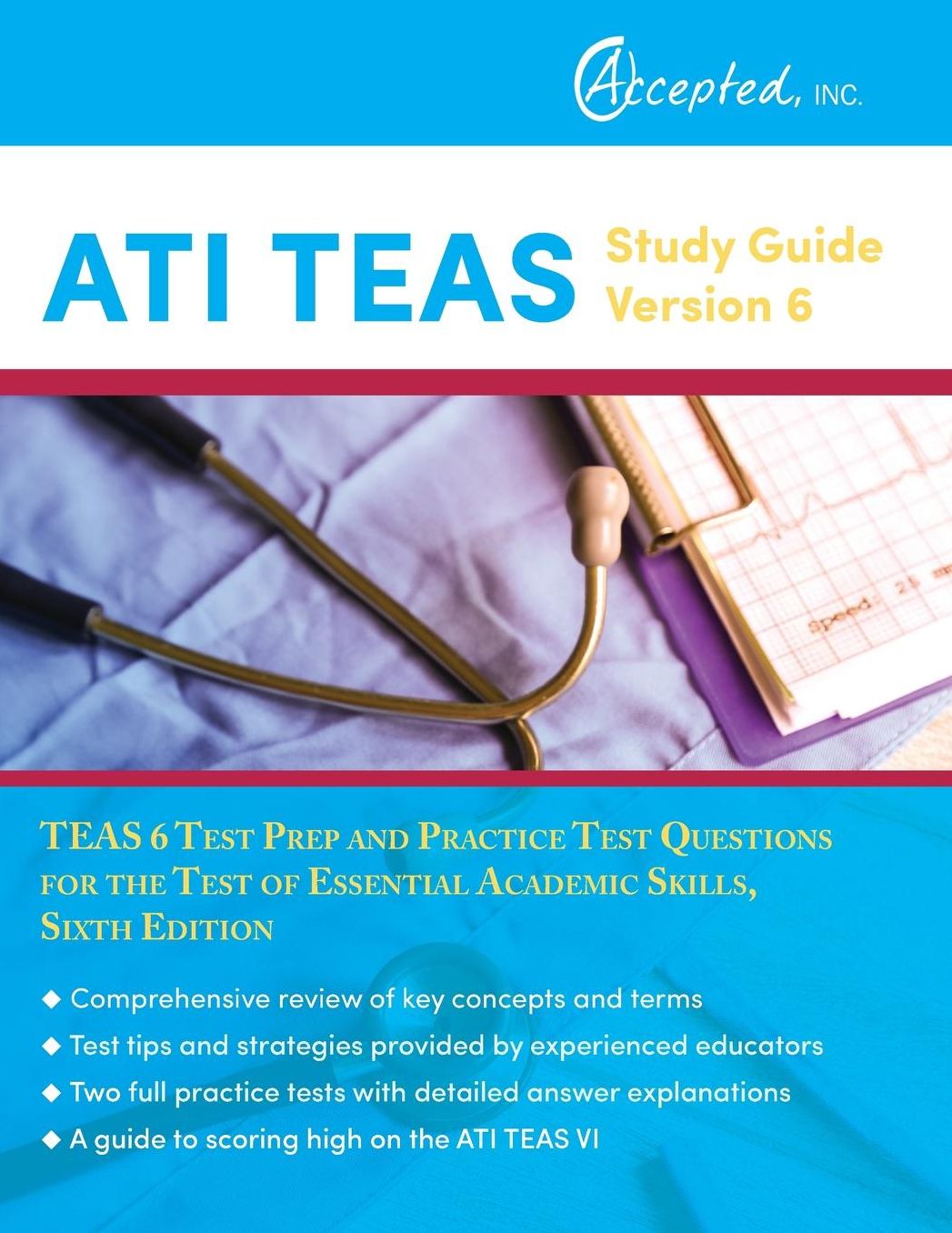 ATI TEAS Study Guide Version 6: TEAS 6 Test Prep and Practice Test Questions for the Test of Essential Academic Skills, Sixth Edition