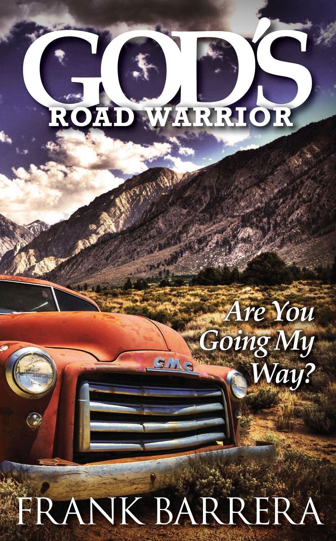 God's Road Warrior: Are You Going My Way?